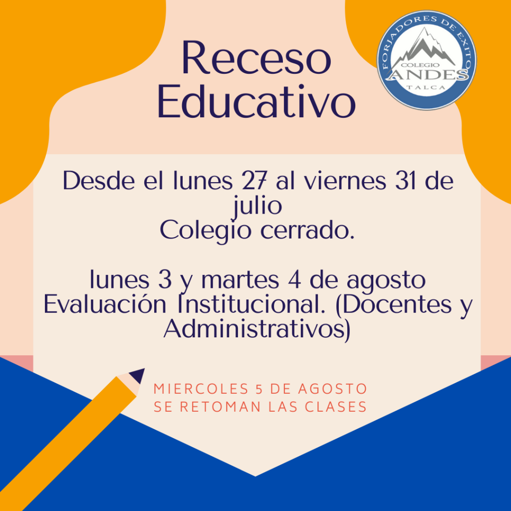SEMANA DE RECESO EDUCATIVO Colegio Andes Talca